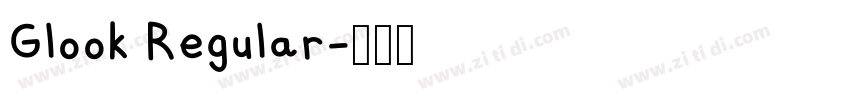 Glook Regular字体转换 Glook Regular字体转换